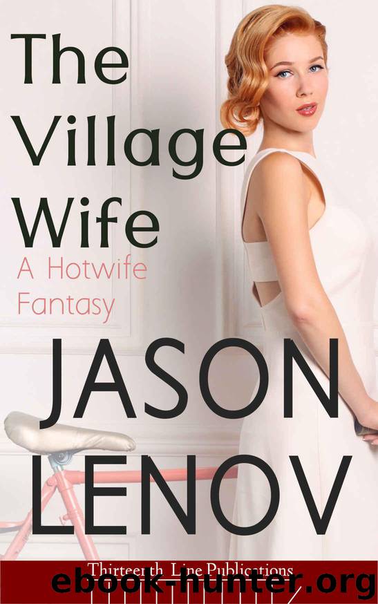 The Village Wife: A Hotwife Fantasy by Jason Lenov