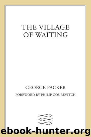 The Village of Waiting by Packer George