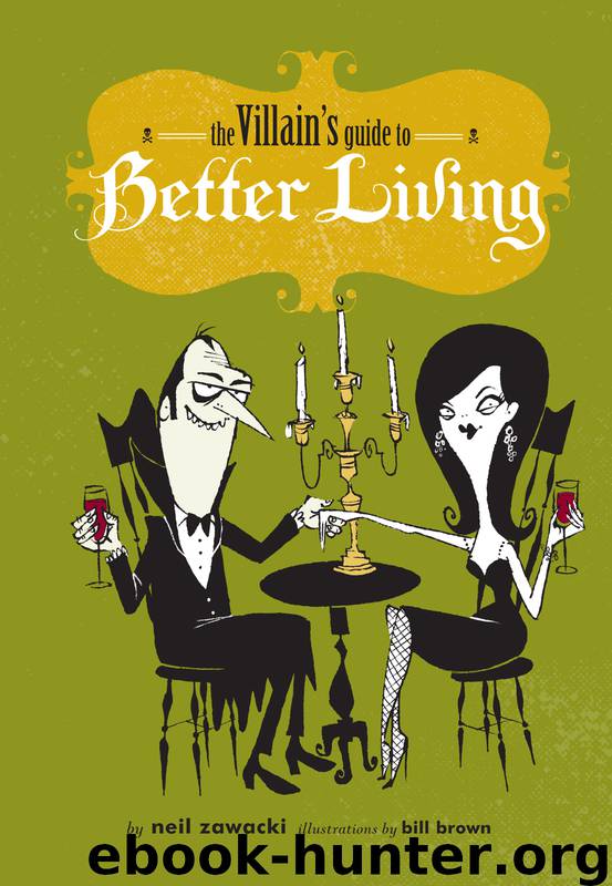 The Villain's Guide to Better Living by Neil Zawacki