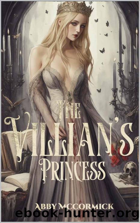 The Villian's Princess: A Dark Retelling of Romance and Horror by Abby McCormick
