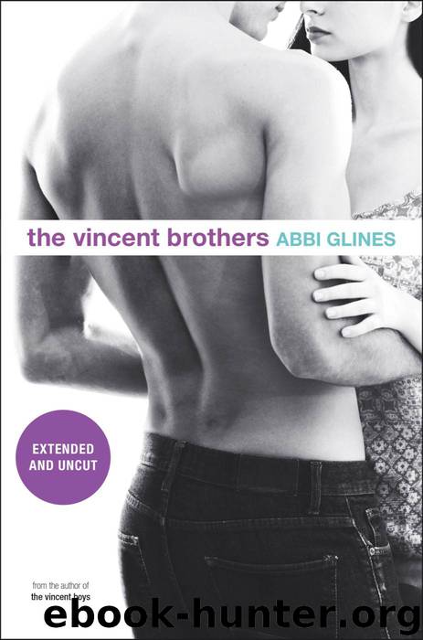 The Vincent Brothers -- Extended and Uncut (Vincent Boys) by Glines Abbi
