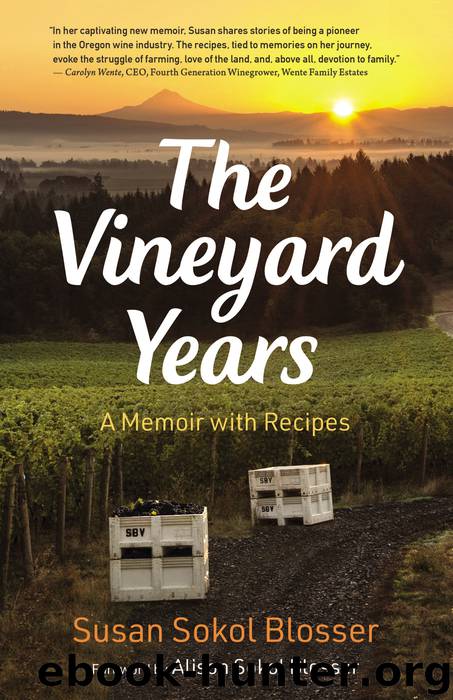 The Vineyard Years by Susan Sokol Blosser