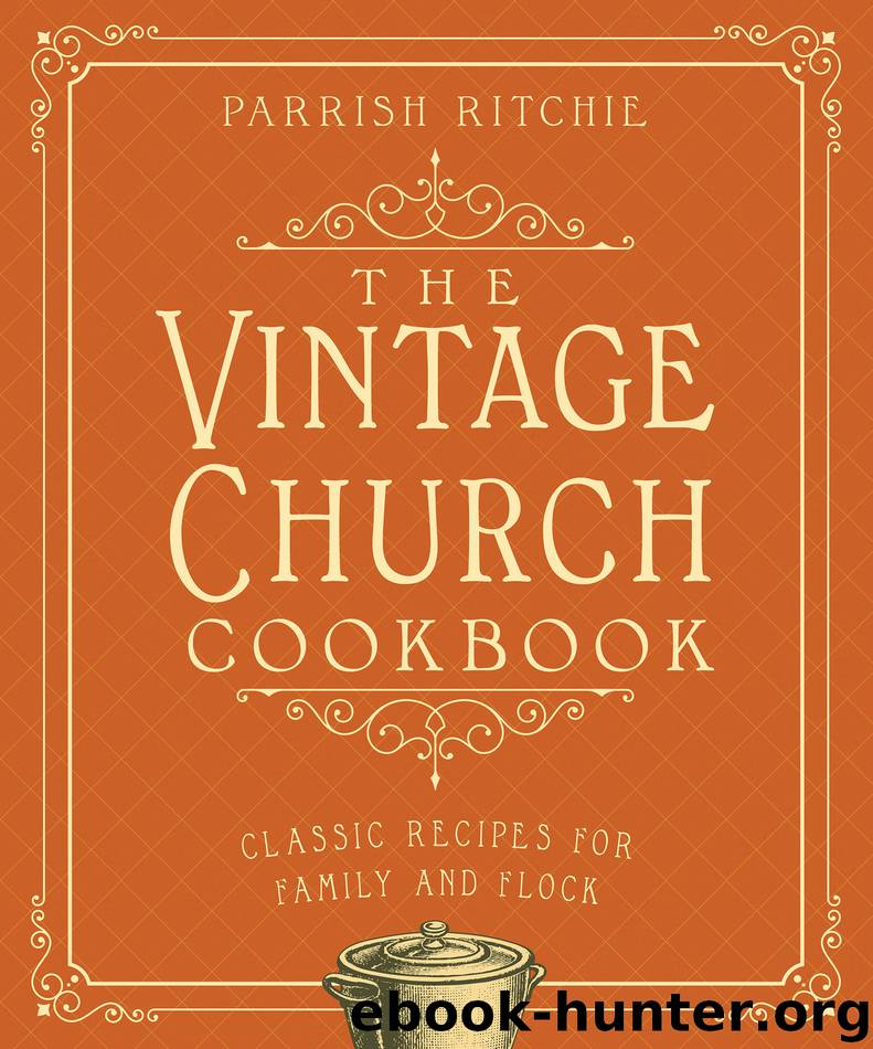 The Vintage Church Cookbook by Parrish Ritchie
