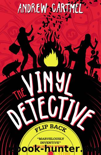 The Vinyl Detective--Flip Back by Andrew Cartmel