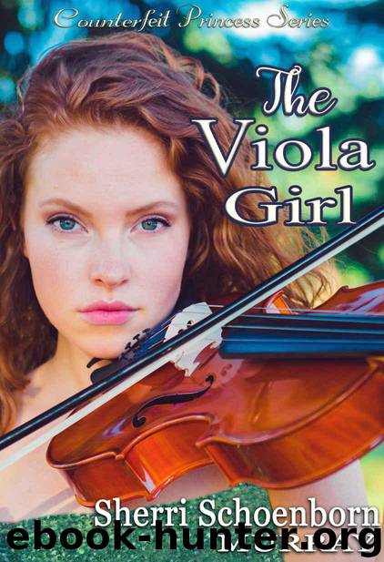 The Viola Girl (Counterfeit Princess Series Book 2) by Schoenborn Murray Sherri