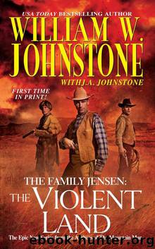 The Violent Land by William W. Johnstone