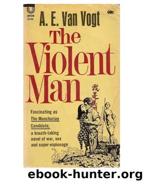 The Violent Man (2014) A E Van Vogt by Unknown