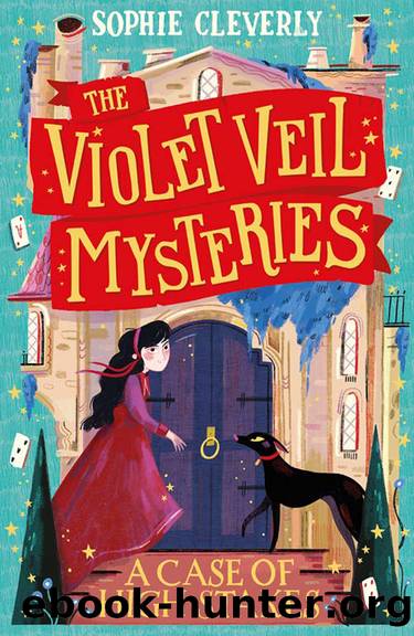 The Violet Veil Mysteries: A Case of High Stakes by Sophie Cleverly