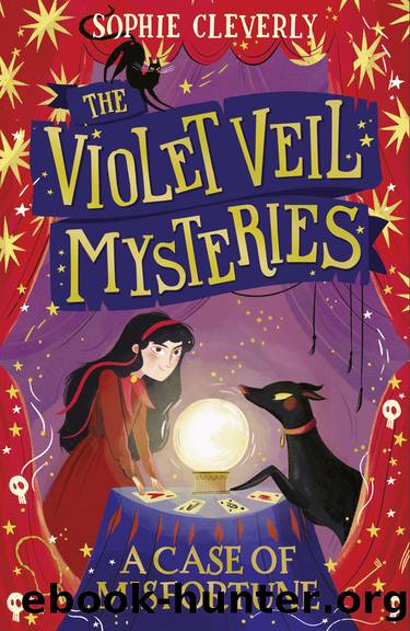 The Violet Veil Mysteries: A Case of Misfortune by Sophie Cleverly