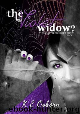 The Violet Widow? (Shattered Heart #1) by K E Osborn