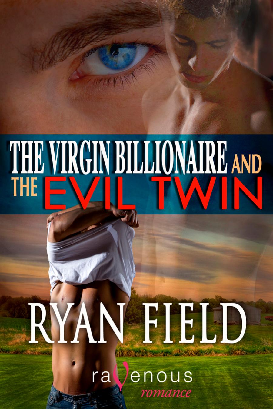 The Virgin Billionaire and the Evil Twin by Ryan Field