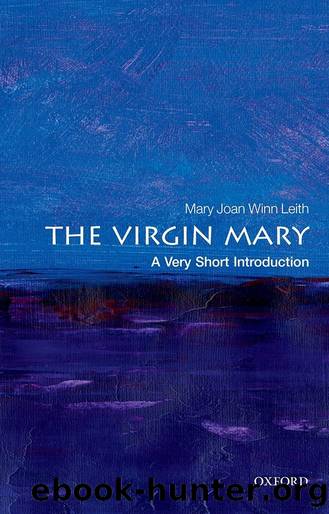 The Virgin Mary: A Very Short Introduction by Mary Joan Winn Leith