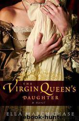 The Virgin Queen's Daughter by Chase Ella March