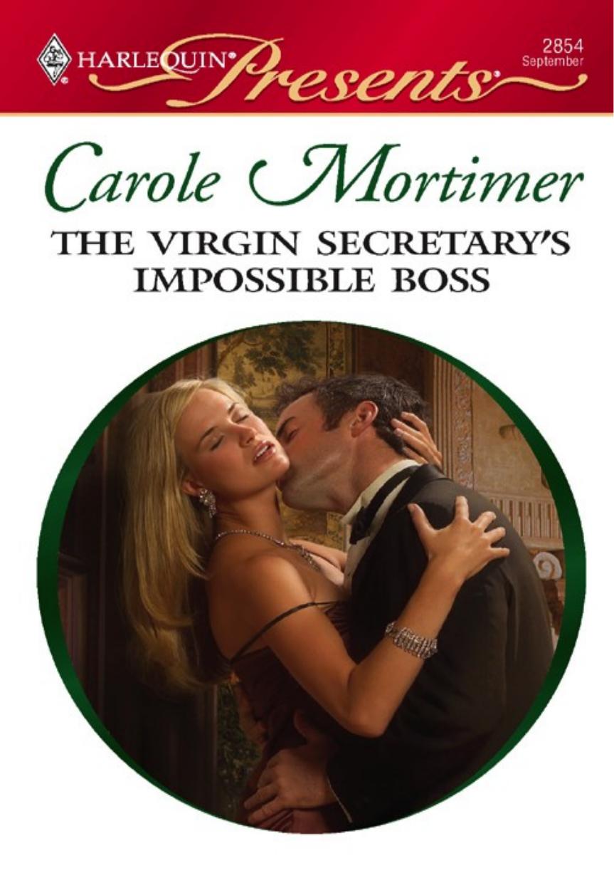The Virgin Secretary's Impossible Boss by Mortimer Carole