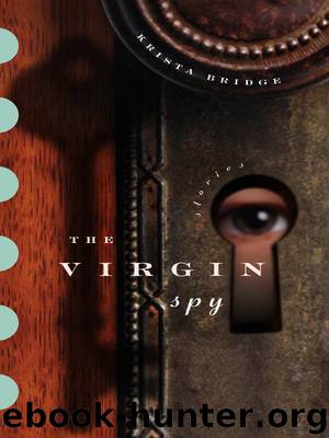 The Virgin Spy by Krista Bridge