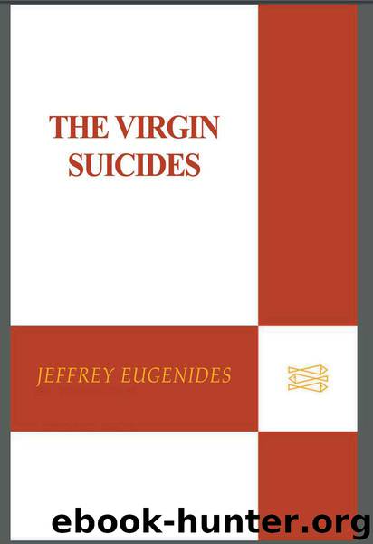 The Virgin Suicides by Eugenides Jeffrey