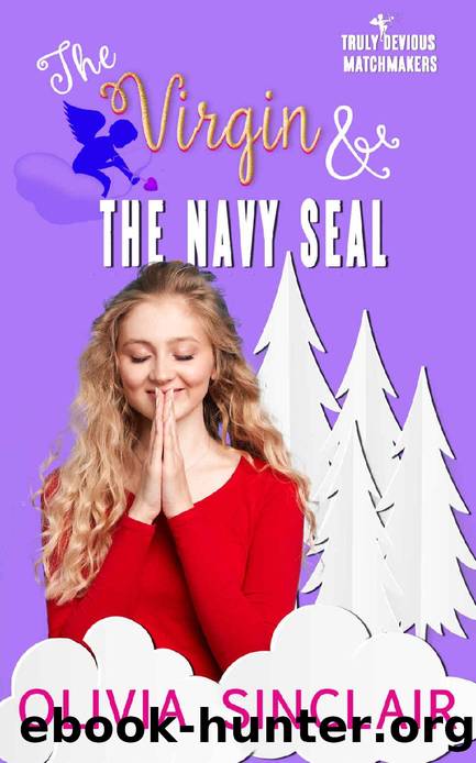 The Virgin and the Navy SEAL (Truly Devious Matchmakers Book 4) by Olivia Sinclair