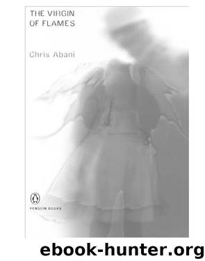The Virgin of Flames by Chris Abani
