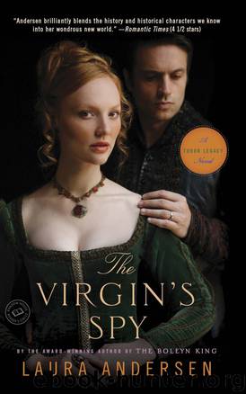 The Virgin's Spy (Tudor Legacy Book 2) by Laura Andersen