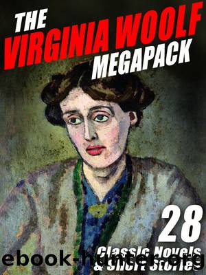 The Virginia Woolf Megapack by Virginia Woolf