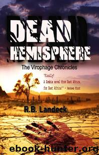 The Virophage Chronicles (Book 1): Dead Hemisphere by Landeck R.B