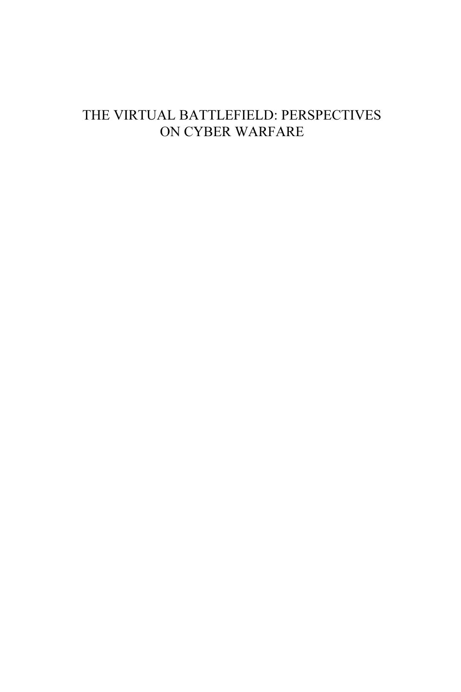 The Virtual Battlefield: Perspectives on Cyber Warfare by C. Czosseck and K. Geers