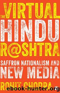 The Virtual Hindu Rashtra: Saffron Nationalism and New Media by Rohit Chopra