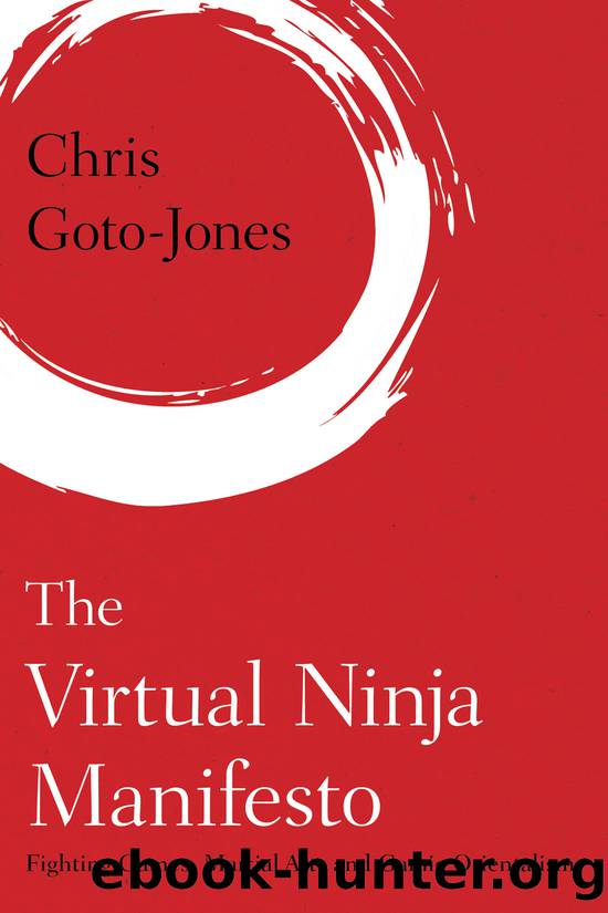 The Virtual Ninja Manifesto by Goto-Jones Chris;