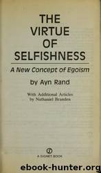 The Virtue of Selfishness: A New Concept of Egoism by Ayn Rand & Nathaniel Branden