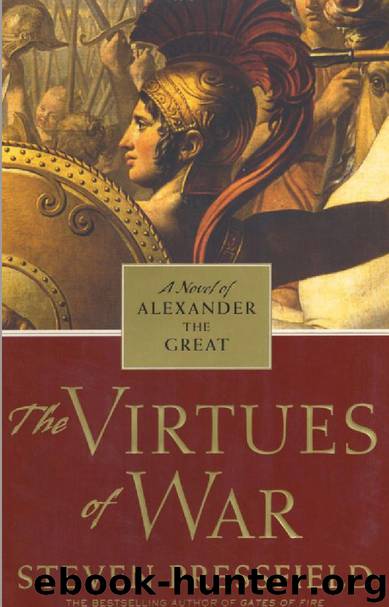 The Virtues of War: A Novel of Alexander the Great by Steven Pressfield