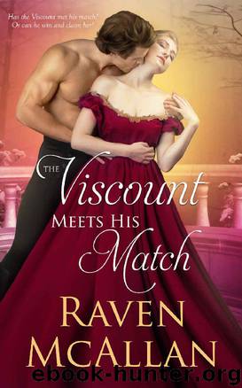The Viscount Meets his Match: A Regency Romance by Raven McAllan