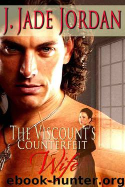 The Viscount's Counterfeit Wife by J. Jade Jordan