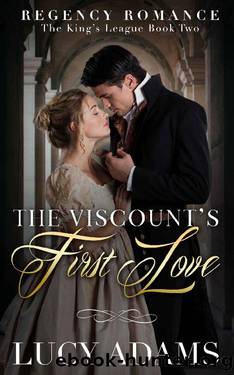 The Viscount's First Love_Regency Romance by Lucy Adams