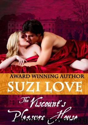 The Viscount's Pleasure House (Irresistible Aristocrats Book 1) by Suzi Love