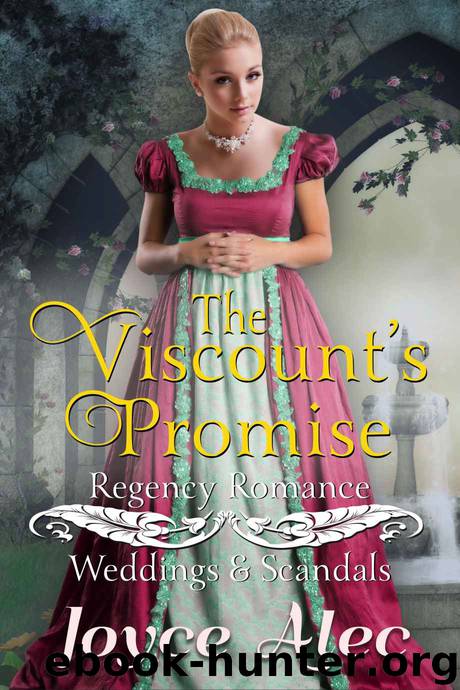 The Viscount's Promise: Regency Romance (Weddings and Scandals) by Joyce Alec