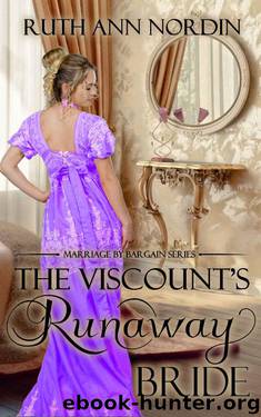 The Viscount's Runaway Bride (Marriage by Bargain Book 1) by Ruth Ann Nordin