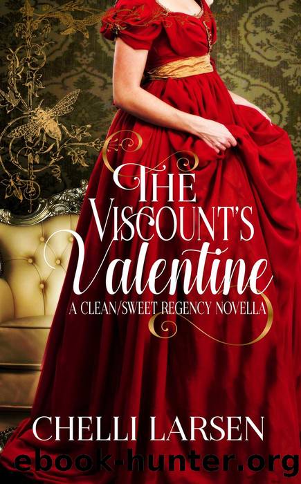 The Viscount's Valentine by Chelli Larsen