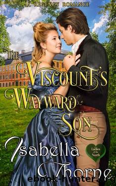 The Viscount's Wayward Son_A Regency Romance by Isabella Thorne
