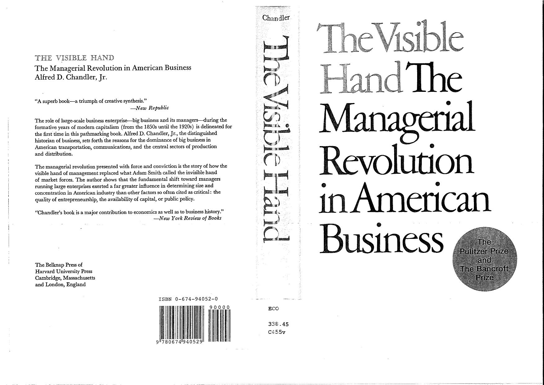 The Visible Hand: The Managerial Revolution in American Business by Alfred D. Chandler Jr
