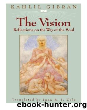 The Vision by Kahlil Gibran