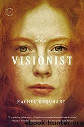 The Visionist: A Novel by Rachel Urquhart