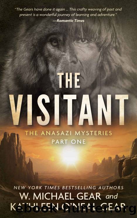 The Visitant: A Native American Historical Mystery Series (The Anasazi Mysteries Book 1) by W. Michael Gear & Kathleen O’Neal Gear
