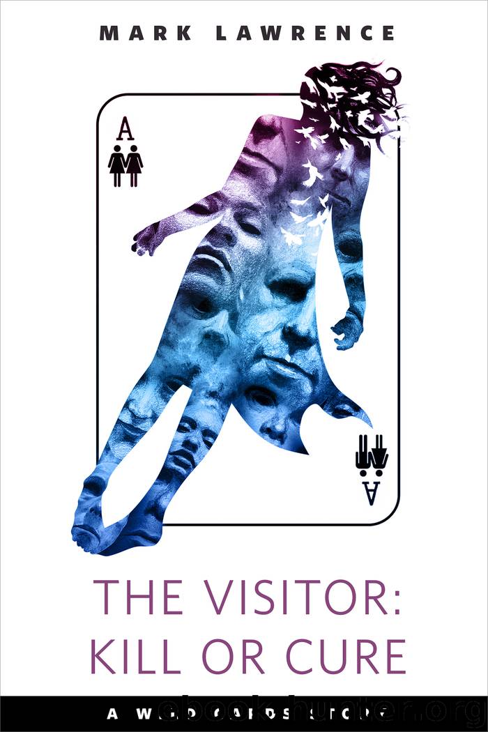The Visitor--Kill or Cure--A Tor.com Original by Mark Lawrence