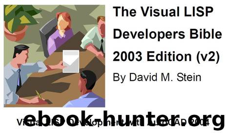 The Visual LISP Developer's Bible by David M. Stein