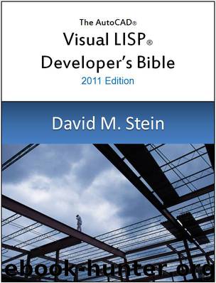The Visual LISP Developer's Bible, 2011 Edition by David Stein