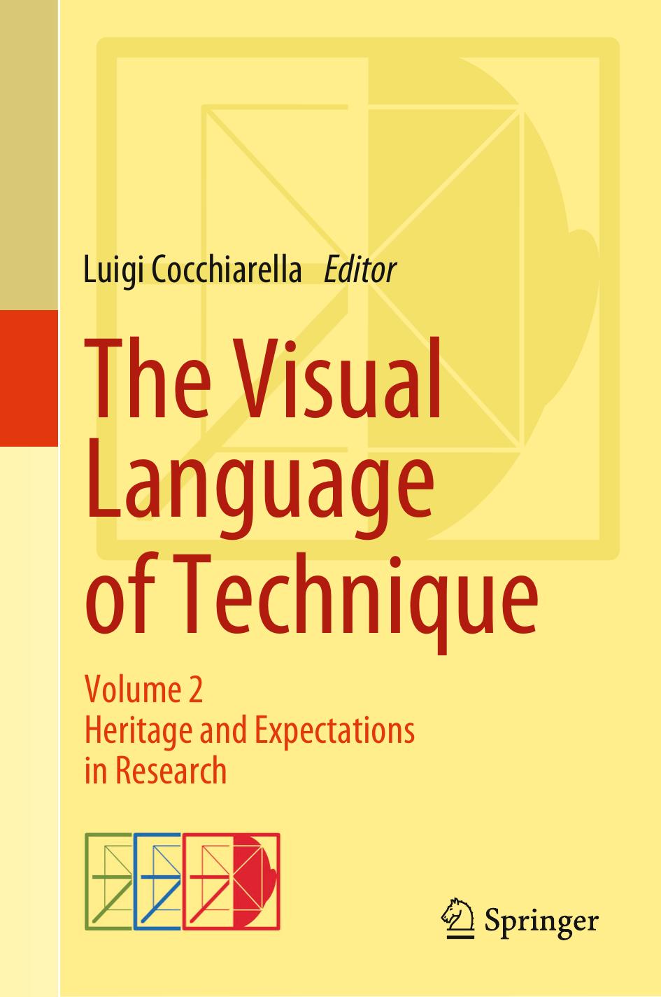 The Visual Language of Technique: Volume 2 - Heritage and Expectations in Research by Luigi Cocchiarella (eds.)