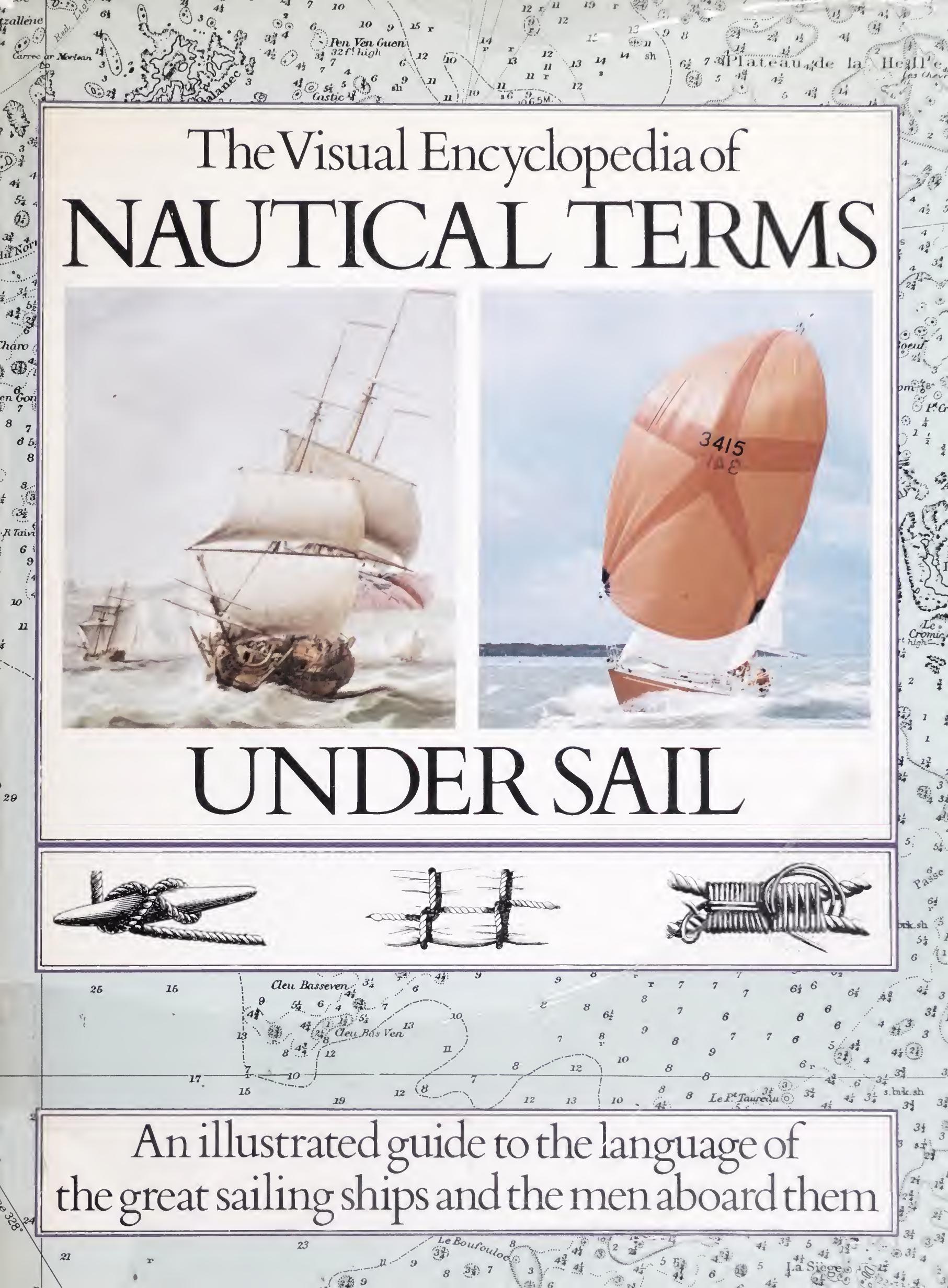 The Visual encyclopedia of nautical terms under sail by Basil W. Bathe