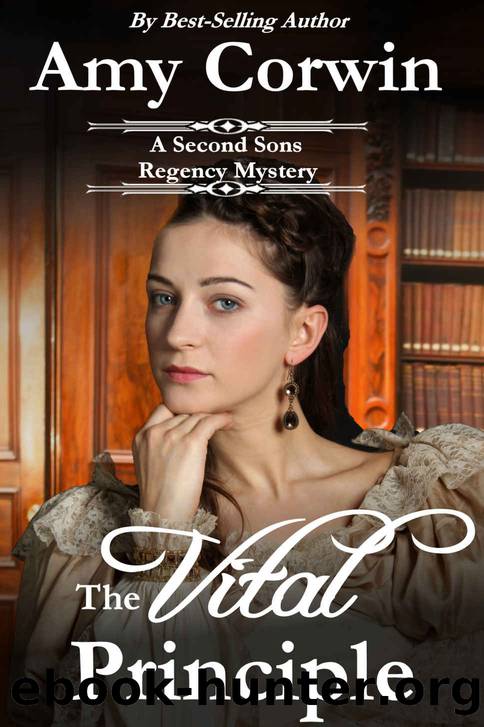 The Vital Principle (A Second Sons Inquiry Agency Regency Mystery Book 1) by Amy Corwin