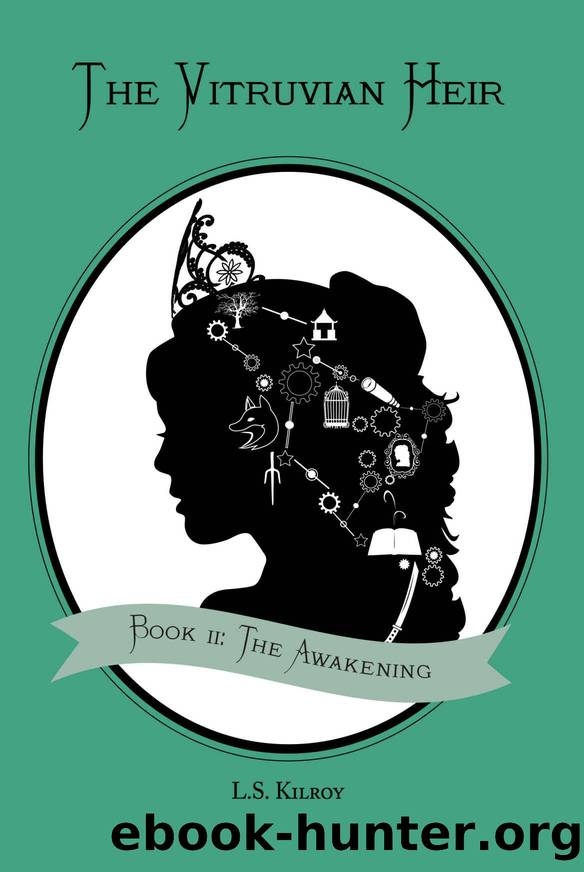 The Vitruvian Heir: Book II: The Awakening (The Vitruvian Heir Trilogy 2) by L.S. Kilroy