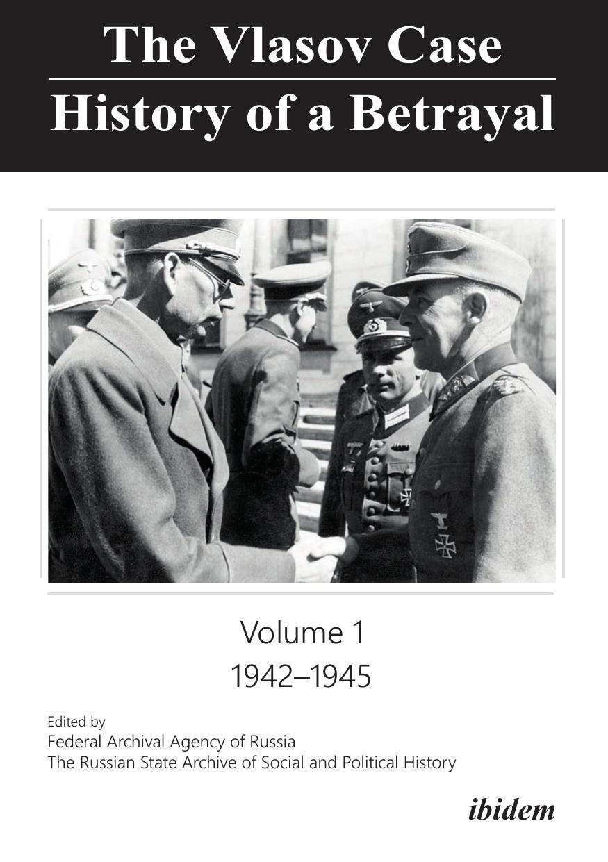 The Vlasov Case: History of a Betrayal : Volume 1: 1942â1945 by Russian State Archive for Social and Political History
